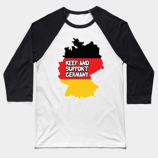 Keep Calm And Support Germany Baseball T-Shirt